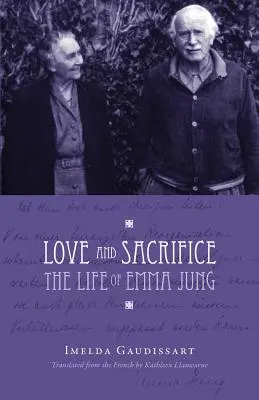 Miłość i poświęcenie: Życie Emmy Jung - Love and Sacrifice: The Life of Emma Jung