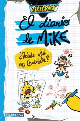 El Diario de Mike: Dnde Est Mi Chocolate? / Dziennik Mike'a: Gdzie jest moja czekolada? - El Diario de Mike: Dnde Est Mi Chocolate? / Mike's Diary: Where Is My Chocolate?