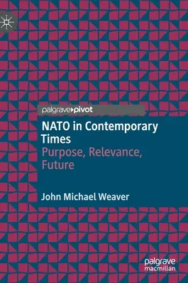 NATO w czasach współczesnych: Cel, znaczenie, przyszłość - NATO in Contemporary Times: Purpose, Relevance, Future