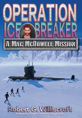 Operacja Ice Breaker: Misja Maca McDowella - Operation Ice Breaker: A Mac McDowell Mission