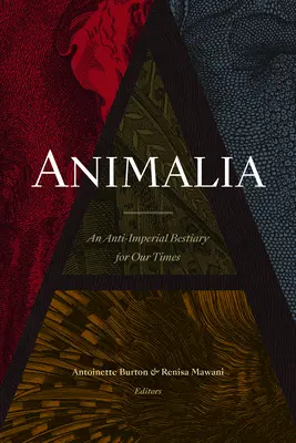 Animalia: Antyimperialny bestiariusz na nasze czasy - Animalia: An Anti-Imperial Bestiary for Our Times