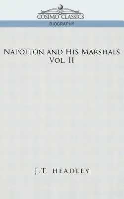 Napoleon i jego marszałkowie, tom 2 - Napoleon and His Marshals, Volume 2