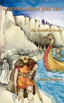 Najeźdźcy z morza: Historia Ardalby - Raiders from the Sea: An Ardalba Story