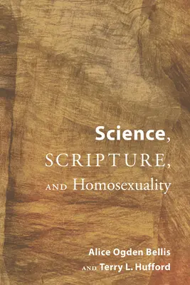 Nauka, Pismo Święte i homoseksualność - Science, Scripture, and Homosexuality