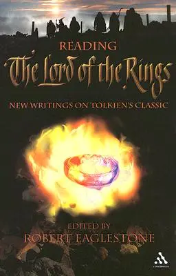 Czytając Władcę Pierścieni: Nowe teksty na temat klasyki Tolkiena - Reading The Lord of the Rings: New Writings on Tolkien's Classic