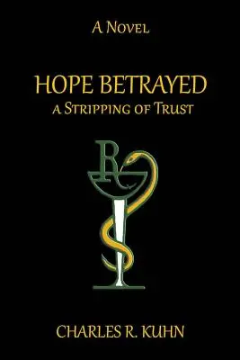 Zdradzona nadzieja: pozbawianie zaufania - HOPE BETRAYED A Stripping of TRUST