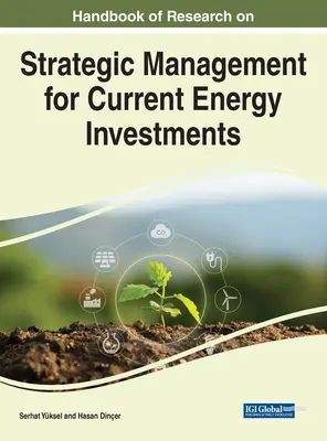 Podręcznik badań nad zarządzaniem strategicznym dla bieżących inwestycji energetycznych - Handbook of Research on Strategic Management for Current Energy Investments