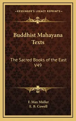 Buddyjskie teksty mahajany: Święte księgi Wschodu V49 - Buddhist Mahayana Texts: The Sacred Books of the East V49