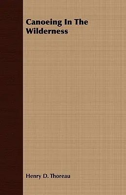 Kajakarstwo w dziczy - Canoeing In The Wilderness