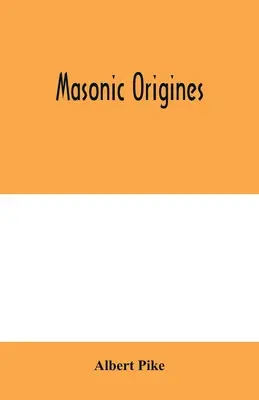 Początki masońskie - Masonic origines