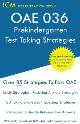 Strategie zdawania testu OAE Prekindergarten: OAE 036 - Bezpłatne korepetycje online - Nowa edycja 2020 - Najnowsze strategie zdawania egzaminu. - OAE Prekindergarten Test Taking Strategies: OAE 036 - Free Online Tutoring - New 2020 Edition - The latest strategies to pass your exam.