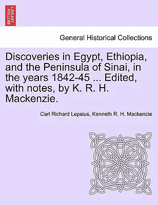 Odkrycia w Egipcie, Etiopii i na Półwyspie Synaj w latach 1842-45 ... Edited, with Notes, by K. R. H. MacKenzie. - Discoveries in Egypt, Ethiopia, and the Peninsula of Sinai, in the Years 1842-45 ... Edited, with Notes, by K. R. H. MacKenzie.