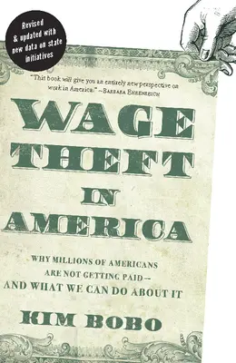 Kradzież płac w Ameryce: Dlaczego miliony pracujących Amerykanów nie otrzymują wynagrodzenia - i co możemy z tym zrobić? - Wage Theft in America: Why Millions of Working Americans Are Not Getting Paid--And What We Can Do about It