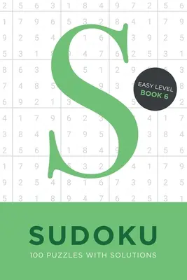 Sudoku 100 łamigłówek z rozwiązaniami. Easy Level Book 6: Rozwiązywanie problemów matematycznych w podróży - idealny prezent - Sudoku 100 Puzzles with Solutions. Easy Level Book 6: Problem solving mathematical travel size brain teaser book - ideal gift