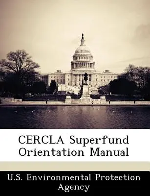 Podręcznik orientacyjny Cercla Superfund - Cercla Superfund Orientation Manual