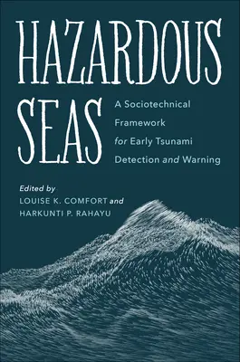 Niebezpieczne morza: socjotechniczne ramy wczesnego wykrywania i ostrzegania przed tsunami - Hazardous Seas: A Sociotechnical Framework for Early Tsunami Detection and Warning