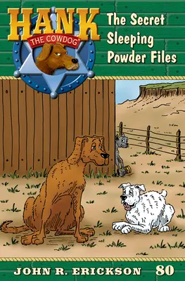 Tajne akta proszku nasennego: Hank the Cowdog Book 80 - The Secret Sleeping Powder Files: Hank the Cowdog Book 80