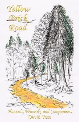 Yellow Brick Road - zagrożenia, czarodzieje i towarzysze - Yellow Brick Road - Hazards, Wizards, and Companions