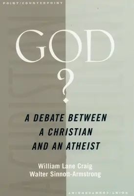 Bóg? Debata między chrześcijaninem a ateistą - God?: A Debate Between a Christian and an Atheist