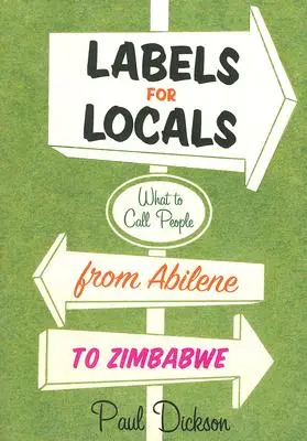 Etykiety dla miejscowych: Jak nazywać ludzi od Abilene po Zimbabwe? - Labels for Locals: What to Call People from Abilene to Zimbabwe