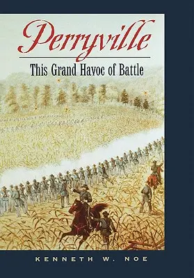 Perryville: Wielkie spustoszenie po bitwie - Perryville: This Grand Havoc of Battle