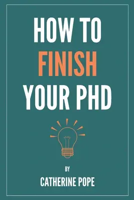 Jak ukończyć studia doktoranckie - How to Finish Your PhD