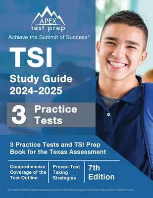 TSI Study Guide 2024-2025: 3 testy praktyczne i książka przygotowawcza TSI do oceny stanu Teksas [7. edycja] - TSI Study Guide 2024-2025: 3 Practice Tests and TSI Prep Book for the Texas Assessment [7th Edition]