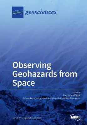 Obserwacja geozagrożeń z kosmosu - Observing Geohazards from Space