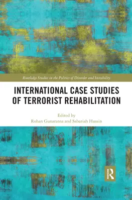 Międzynarodowe studia przypadków rehabilitacji terrorystów - International Case Studies of Terrorist Rehabilitation