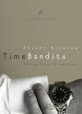 Bandyci czasu: Najpierw rzeczy najważniejsze - Time Bandits: Putting First Things First