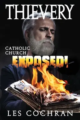 Złodziejstwo: Kościół katolicki zdemaskowany! - Thievery: Catholic Church Exposed!