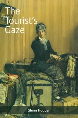 Spojrzenie turysty: Podróżnicy do Irlandii, 1800-2000 - The Tourist's Gaze: Travellers to Ireland, 1800 - 2000