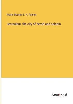 Jerozolima, miasto Heroda i Saladyna - Jerusalem, the city of herod and saladin