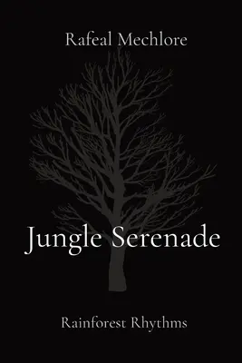 Serenada w dżungli: Rytmy lasów deszczowych - Jungle Serenade: Rainforest Rhythms