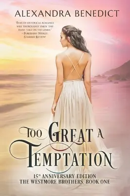 Zbyt wielka pokusa: Wydanie na 15-lecie - Too Great a Temptation: 15th Anniversary Edition