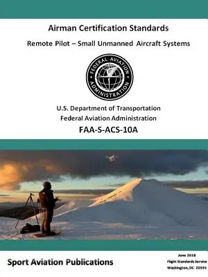 Standardy certyfikacji pilota zdalnego (sUAS) - Remote Pilot (sUAS) Airman Certification Standards