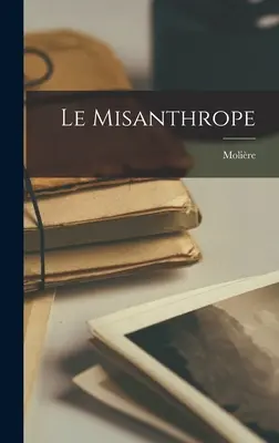 Mizantrop - Le Misanthrope