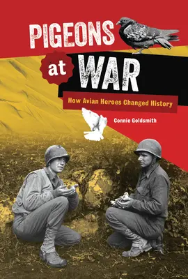 Gołębie na wojnie: jak ptasi bohaterowie zmienili historię - Pigeons at War: How Avian Heroes Changed History