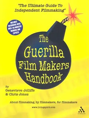 Podręcznik dla twórców filmów partyzanckich - The Guerilla Film Makers Handbook