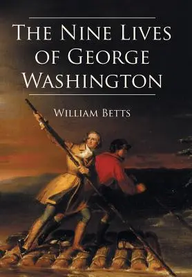 Dziewięć żywotów Jerzego Waszyngtona - The Nine Lives of George Washington