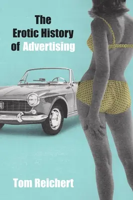 Erotyczna historia reklamy - The Erotic History of Advertising