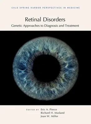 Zaburzenia siatkówki: Genetyczne podejście do diagnostyki i leczenia - Retinal Disorders: Genetic Approaches to Diagnosis and Treatment