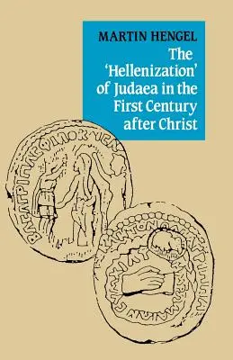 „Hellenizacja” Judei w pierwszym wieku po Chrystusie - The 'Hellenization' of Judaea in the First Century After Christ