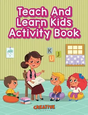 Książka ćwiczeń dla dzieci „Ucz i poznawaj - Teach And Learn Kids Activity Book