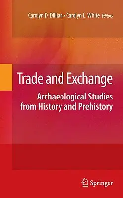 Handel i wymiana: Studia archeologiczne z historii i prehistorii - Trade and Exchange: Archaeological Studies from History and Prehistory