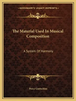 Materiał używany w kompozycji muzycznej: System harmonii - The Material Used In Musical Composition: A System Of Harmony