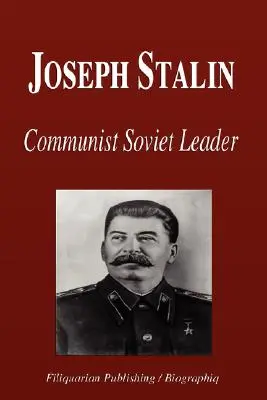 Józef Stalin - komunistyczny przywódca Związku Radzieckiego (Biografia) - Joseph Stalin - Communist Soviet Leader (Biography)