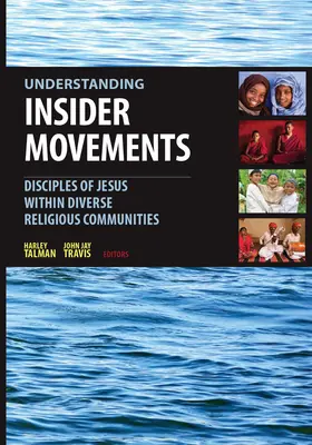 Zrozumienie ruchów wewnętrznych: Uczniowie Jezusa w różnych wspólnotach religijnych - Understanding Insider Movements: Disciples of Jesus within Diverse Religious Communities