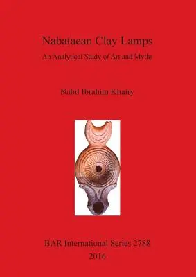 Nabatejskie lampy gliniane: Analityczne studium sztuki i mitów - Nabataean Clay Lamps: An Analytical Study of Art and Myths