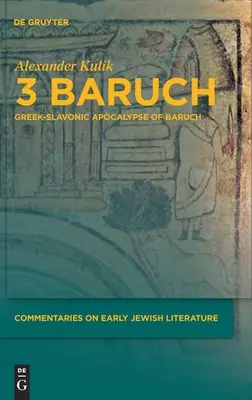 3 Baruch: Grecko-słowiańska Apokalipsa Barucha - 3 Baruch: Greek-Slavonic Apocalypse of Baruch